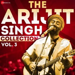 The Arijit Singh Collection Vol.3 (Hindi) [2025] (Zee Music)